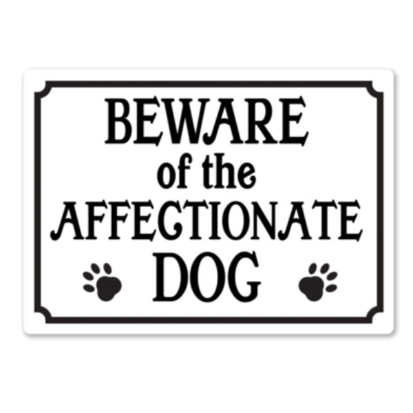 Beware of the affectionate dog Metal Sign Thumbnail