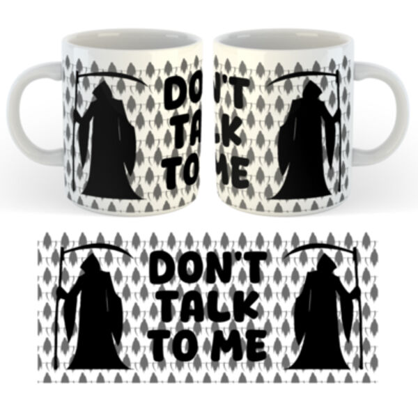 "Don't talk to me" 11oz Mug Thumbnail