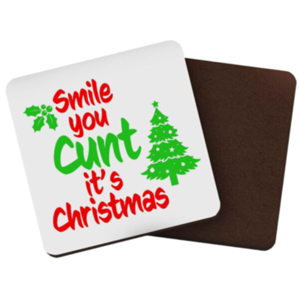 "Smile you cunt it's Christmas" Square Coaster Thumbnail