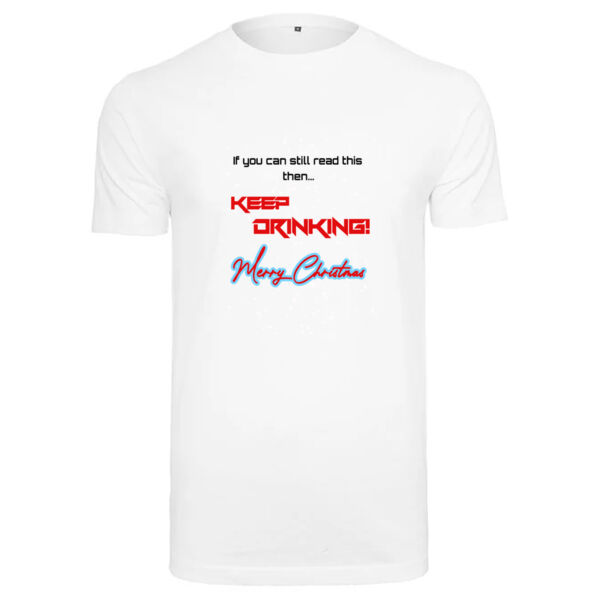 If you can still read this then keep drinking T-Shirt Thumbnail