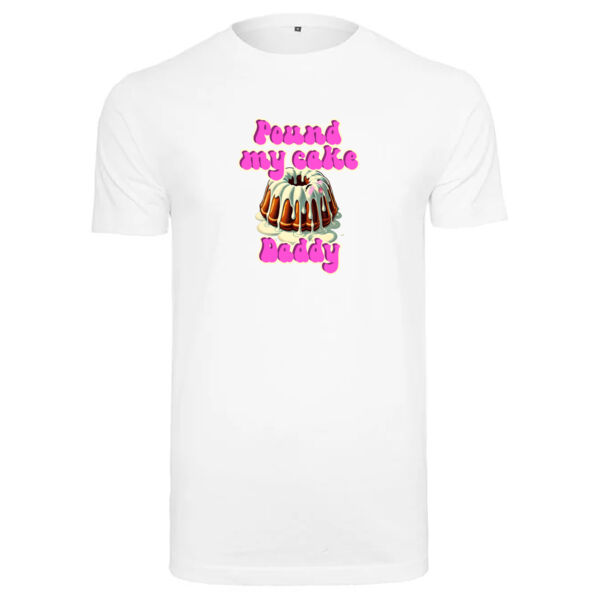"Pound my cake Daddy" T-Shirt Thumbnail