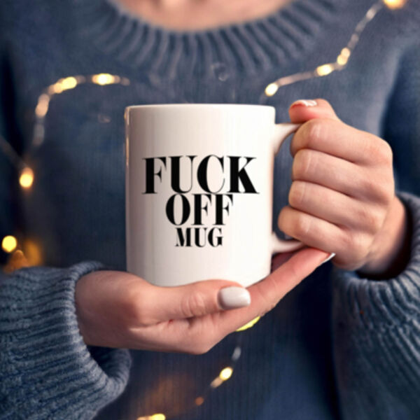 "Fuck off mug" 11oz Mug Thumbnail