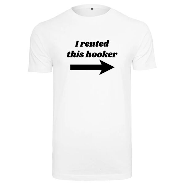 "I rented this hooker" T-Shirt Thumbnail