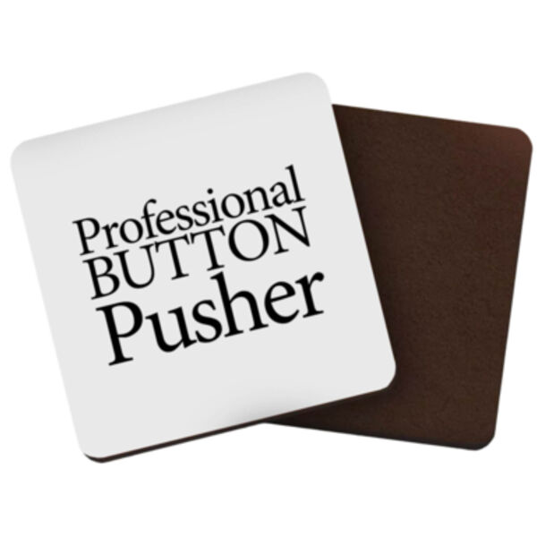 "Professional Button Pusher" Square Coaster Thumbnail